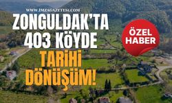 Zonguldak’taki 403 Köyde Çeyrek Asrı Aşan Çalışma!