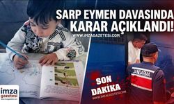 Zonguldak'ı Yasa Boğan Sarp Eymen Davasında Karar Açıklandı!
