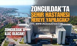 Zonguldak'ın İşkencesi Sona Eriyor: Dev Şehir Hastanesi Hangi İlçeye Kurulacak?