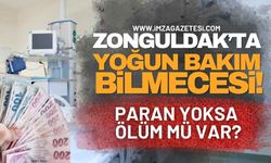 Zonguldak'ta Yoğun Bakım Bilmecesi! Paran Yoksa Ölüm Mü Var?