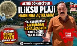 Altuğ Dökmeci'den Ilıksu Plajı Hakkında Açıklama: "İki Kurumundan Arıtmadan Kanalizasyon Akıtıldığını Yakaladık!"
