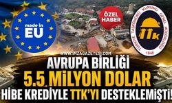 Avrupa Birliği 5.5 Milyon Dolar Hibe Krediyle TTK’yı Desteklemişti!