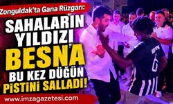 Zonguldak’ta Gana Rüzgarı: Sahaların Yıldızı Besna Bu Kez Düğün Pistini Salladı