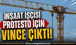 İnşaat İşçisi Protesto İçin Vince Çıktı!