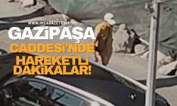 Gazipaşa Caddesi'nde Hareketli Dakikalar!