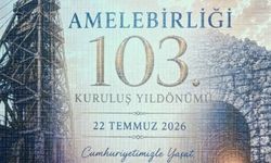 Amelebirliği 103 Yıllık Dayanışma Ve Emek Mirasını Kutluyor