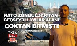 NATO Zonguldak'tan Geçseydi Lavuar Alanı Çoktan Bitmişti!