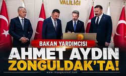 Bakan Yardımcısı Ahmet Aydın Zonguldak’ta!