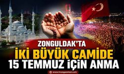 Zonguldak’ta İki Büyük Camide 15 Temmuz İçin Anma...