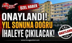 Onaylandı! Yıl Sonuna Doğru İhaleye Çıkılacak!