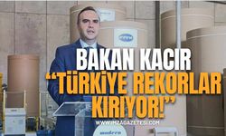 Bakan Kacır, "Türkiye Üretimde Ve İhracatta Rekorlar Kırıyor!"