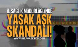 İl Sağlık Müdürlüğü'nde Yasak Aşk Skandalı!