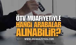 ÖTV Muafiyeti İle Alınabilecek Arabalar Neler? ÖTV Muafiyeti İle Nasıl Araba Alınır?