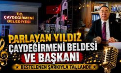 Parlayan Yıldız Çaydeğirmeni Beldesi Ve Başkanı Bestelenen Şarkıyla Taçlandı!