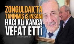 Tanınmış İş İnsanı Hacı Ali Kanca Hayatını Kaybetti!