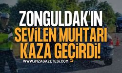Zonguldak Çaycuma'nın Sevilen Muhtarı Trafik Kazası Geçirdi