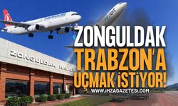 Zonguldak Halkı Trabzon'a Uçmak İstiyor!