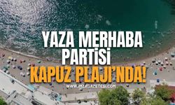 Yaza Merhaba Partisi Kapuz Plajı'nda