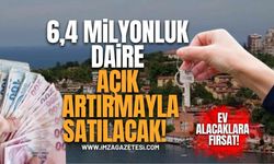 Ev Alacaklar İçin Yeni Fırsat! 6,4 Milyon TL'lik Daire Açık Artırmayla Satılacak!