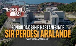Zonguldak Şehir Hastanesi'nde Sır Perdesi Aralandı!