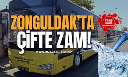 Zonguldak'ta Çifte Zam Şoku!