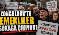 Zonguldak'ta Emekliler Sokağa Çıkıyor!
