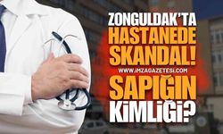Zonguldak'ta Hastanede Skandalında Sarkıntılık Yapan Kim?