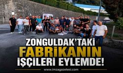 Zonguldak'taki Fabrikanın İşçileri Eylemde!