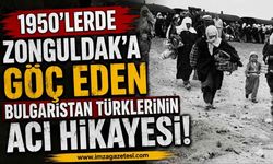 1950'lerde Zonguldak'a Göç Eden Bulgaristan Türklerinin Acı Hikayesi...