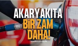 Akaryakıta Bir Zam Daha!
