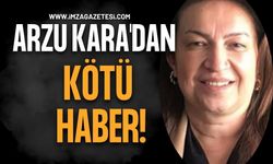 Arzu Kara'dan Kötü Haber!