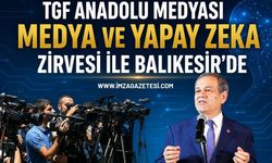 TGF Anadolu Medyası Uluslararası Medya Zirvesi İle Balıkesir’de