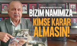 Bizim Namımıza Kimse Karar Almasın!