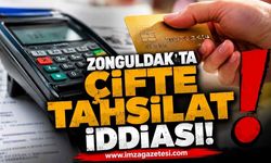 Zonguldak'ta Çifte Tahsilat İddiası!