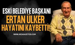 Eski Belediye Başkanı Ertan Ülker Hayatını Kaybetti!
