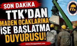 TTK’dan Maden Ocaklarına İşe Başlatma Duyurusu!