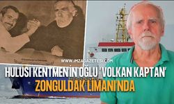 Yeşilçam’ın Unutulmaz İsmi Hulusi Kentmen’in Oğlu “Volkan Kaptan” Zonguldak Limanı’nda