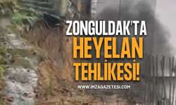 Zonguldak'ta Heyelan Tehlikesi!