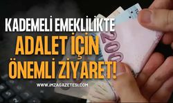 Kademeli Emeklilikte Adalet İçin Önemli Ziyaret