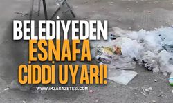 Belediyeden Esnafa Ciddi Uyarı!