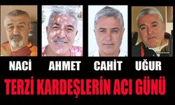 Terzi kardeşlerin acı günü!