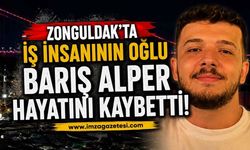 Zonguldak'ta Büyük Acı! İş İnsanının Oğlu Barış Alper Hayatını Kaybetti!