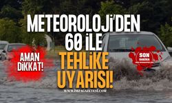 Meteoroloji'den 60 İle Tehlike Uyarısı!