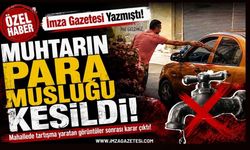 İmza Gazetesi Yazmıştı! Muhtarın Para Musluğu Kesildi!