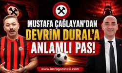 Mustafa Çağlayan’dan Devrim Dural’a Anlamlı Pas!