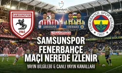 Samsunspor - Fenerbahçe Bedava Canlı İzle - Nereden İzlenir?