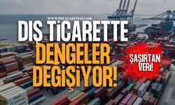 Türkiye’nin Dış Ticaretinde Dengeler Değişiyor! Rakamlar Açıklandı!