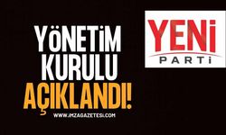 Yeni Parti'nin Yönetim Kurulu açıklandı!