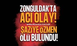 Zonguldak Devrek'te Acı Olay: Şaziye Özmen Evinde Ölü Bulundu
