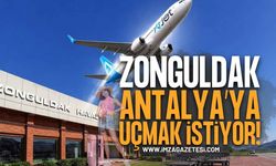 Zonguldak Halkı Antalya'ya Uçmak İstiyor!